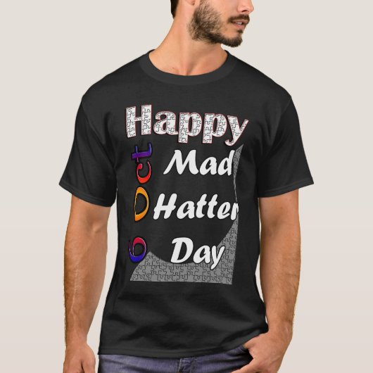 Oct 6th Mad Hatter Day Fun  Idea Tシャツ (正面)