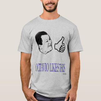 Octavioはこれを好みます Tシャツ