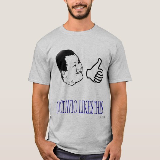 Octavioはこれを好みます Tシャツ (正面)