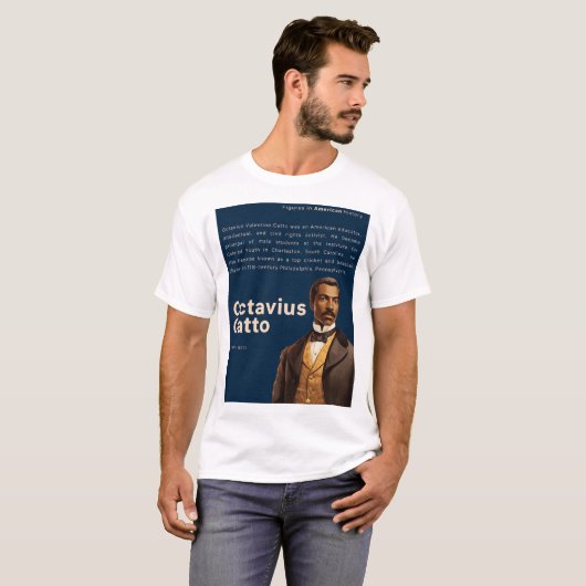 Octavius Catto – アメリカ史の姿 Tシャツ (正面フル)