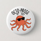 Octo-prose Funny Octopus Pun  缶バッジ (正面)