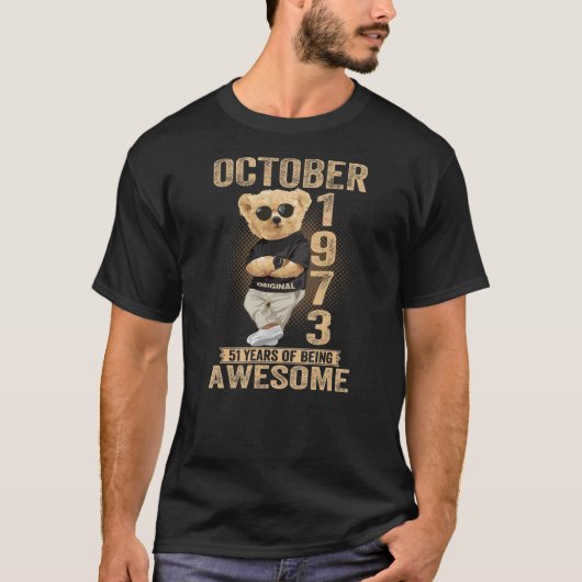 October 51th Birthday Men Women 1973 Awesome Teddy Tシャツ (正面)