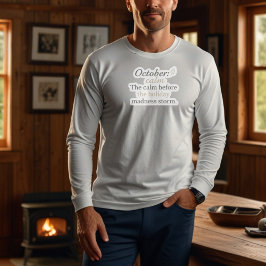 October Funny Quote | Pre-Holiday Humor Design スウェットシャツ