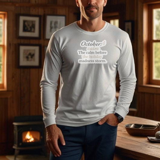 October Funny Quote | Pre-Holiday Humor Design スウェットシャツ