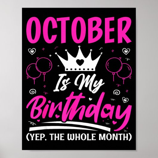 October Is My Birthday The Whole Month October Bir ポスター (正面)