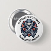 October is Pituitary Awareness Month 缶バッジ (正面&裏面)