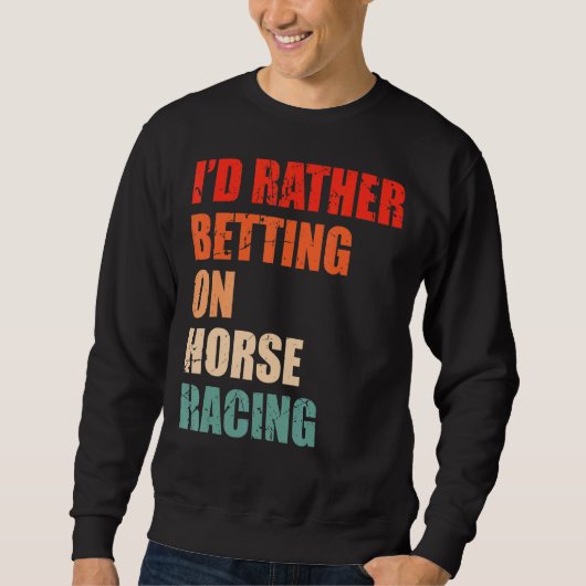 Ofホースダービー1の競馬ことわざ スウェットシャツ (正面)