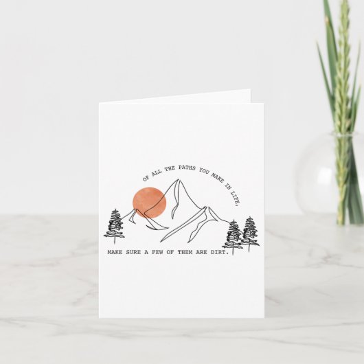 Of All The Paths You Take In Life Forest Hiking An カード (正面)