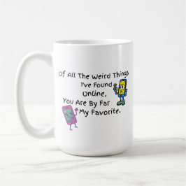 Of All The Weird Things Mug コーヒーマグカップ