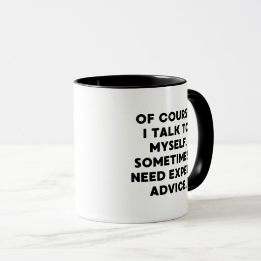 Of Course I Talk to Myself (Expert Advice) マグカップ (正面右)