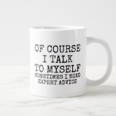 Of Course I Talk to Myself Funny Coffee Mug ジャンボコーヒーマグカップ (右)