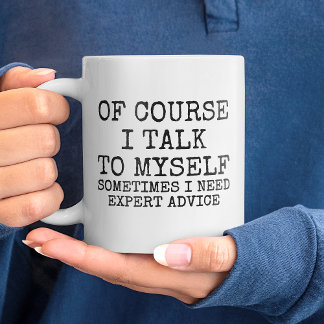 Of Course I Talk to Myself Funny Coffee Mug ジャンボコーヒーマグカップ