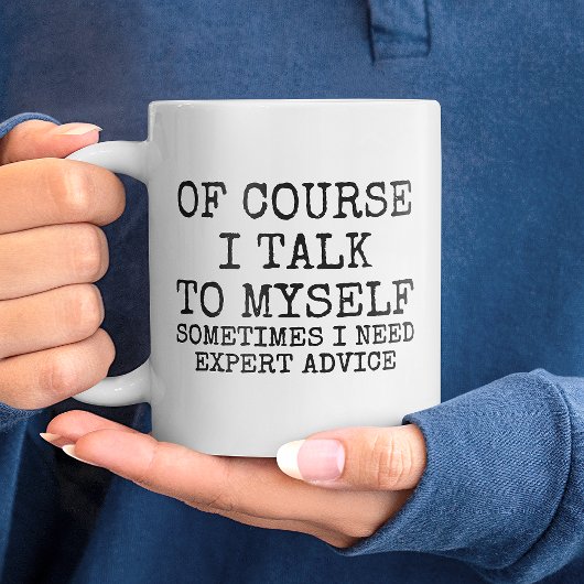 Of Course I Talk to Myself Funny Coffee Mug ジャンボコーヒーマグカップ