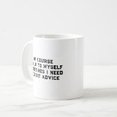 Of Course I Talk To Myself Sometimes I Need Expert コーヒーマグカップ (正面左)