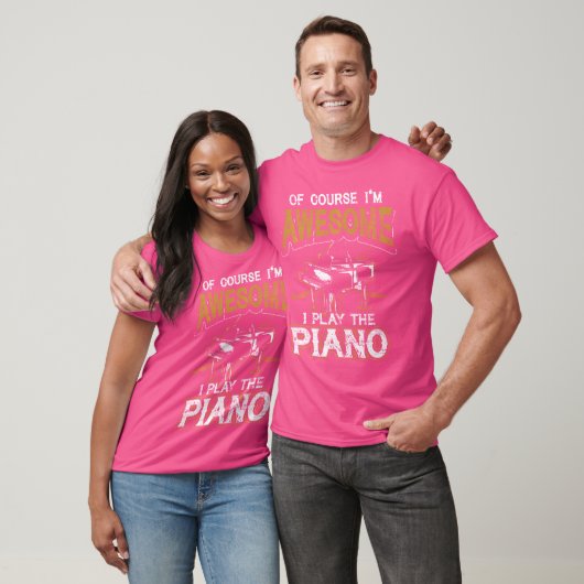 Of Course Im Awesome I Play The Piano Tシャツ (ユニセックス)