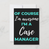 Of Course I'm Awesome I'm A Case Manager サンキューカード (正面)