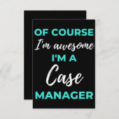 Of Course I'm Awesome I'm A Case Manager サンキューカード (正面/裏面)