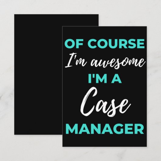 Of Course I'm Awesome I'm A Case Manager サンキューカード (正面/裏面)