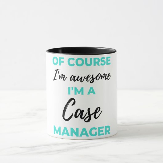 Of Course I'm Awesome I'm A Case Manager 2 マグカップ (中央)