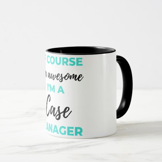 Of Course I'm Awesome I'm A Case Manager 2 マグカップ (正面右)