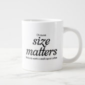 Of Course size matters Coffee Mug ジャンボコーヒーマグカップ (右)