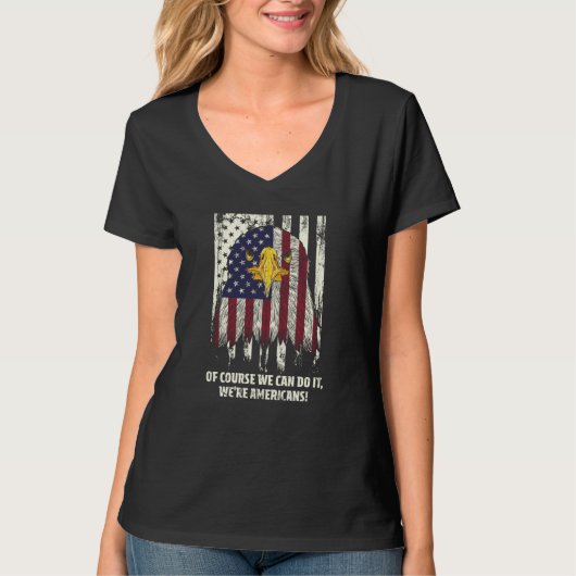 Of Course We Are Americans USA Independence Americ Tシャツ (正面)