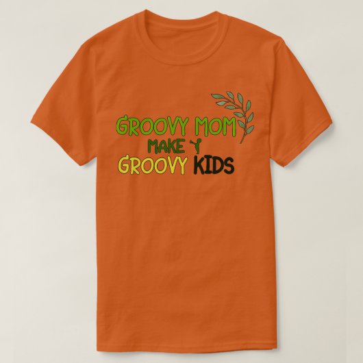 of Groovy Moms風変わりビルドキャラクター2 Tシャツ (デザイン正面)