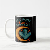 Of Quartz I Love Crystals Funny New Age Humor Pun コーヒーマグカップ (左)