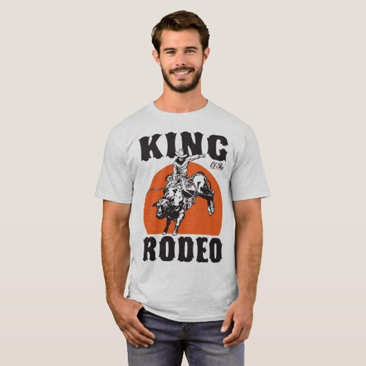 Of Rodeo Western王のカウボーイの国のユーモア Tシャツ (正面フル)