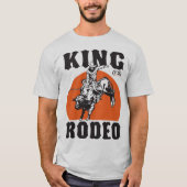 Of Rodeo Western王のカウボーイの国のユーモア Tシャツ (正面)