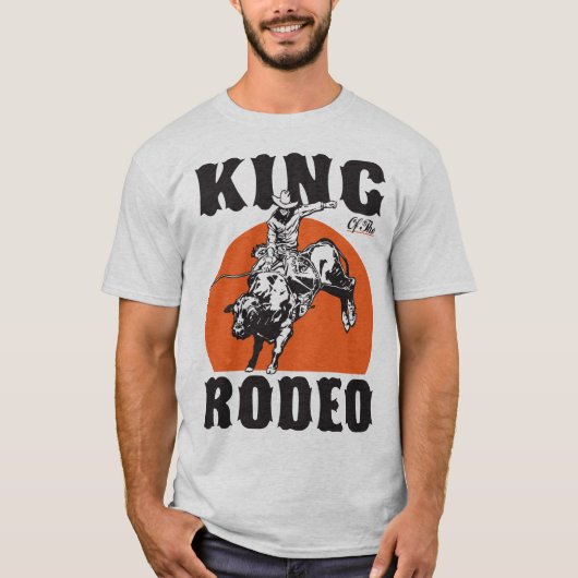 Of Rodeo Western王のカウボーイの国のユーモア Tシャツ (正面)