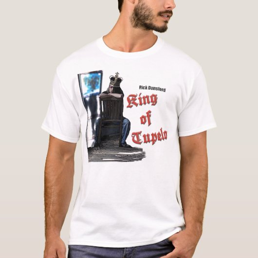 Of TupeloリックDunsford王のTシャツ Tシャツ (正面)