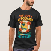 Off Duty Lifeguard I_m On Vacation Save Yourself L Tシャツ (正面)