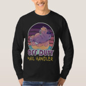 Off Duty Mail Handler Job Coworker Tシャツ (正面)