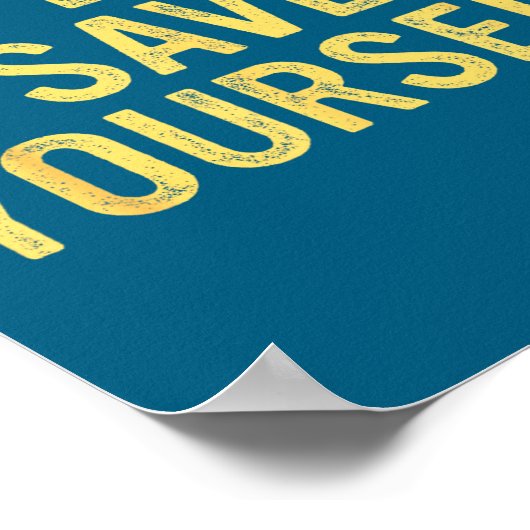 Off Duty Save Yourself Funny Humorous Quote  ポスター (角)