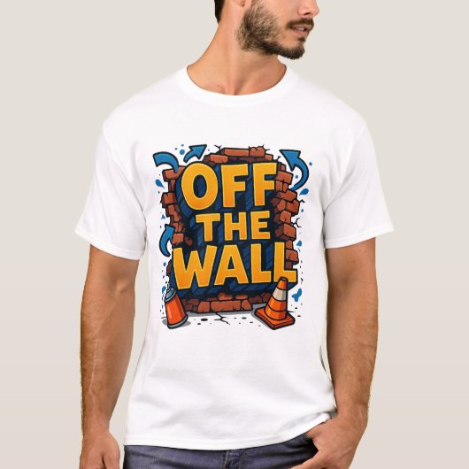 Off The Wall Graffiti Poster | Urban Street Art Tシャツ (正面)