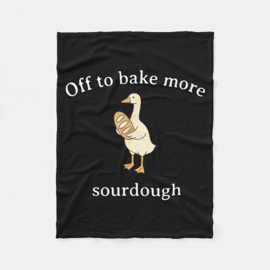 Off To Bake More Sourdough, Funny Sourdough Bread  フリースブランケット (正面)