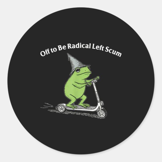 Off to be radical left scum funny frog meme ラウンドシール (正面)