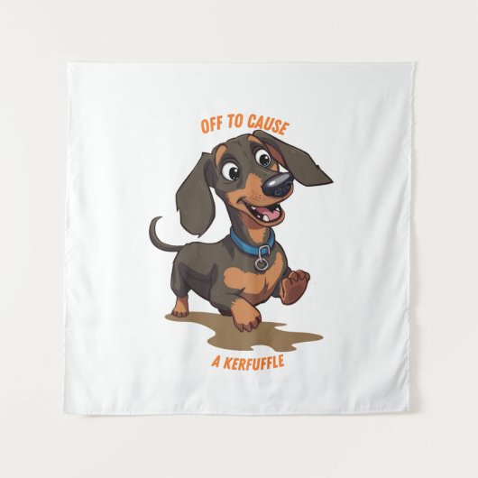 Off to Cause A Kerfuffle Dachshund タペストリー (正面)