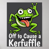 Off To Cause A Kerfuffle Funny Meme Frog Mischief ポスター (正面)
