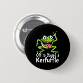 Off To Cause A Kerfuffle Funny Meme Frog Mischief  缶バッジ (正面&裏面)