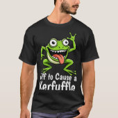 Off To Cause A Kerfuffle Funny Meme Frog Mischief  Tシャツ (正面)