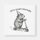 Off To Cause A Kerfuffle Weirore Sayings Funny Mem マグネット (正面)