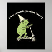 Off To Commit Grandma Foolery Funny Frog Meme  ポスター (正面)