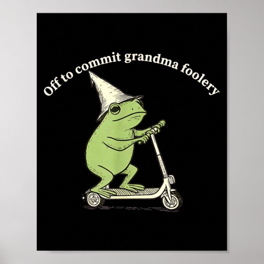 Off To Commit Grandma Foolery Funny Frog Meme ポスター (正面)