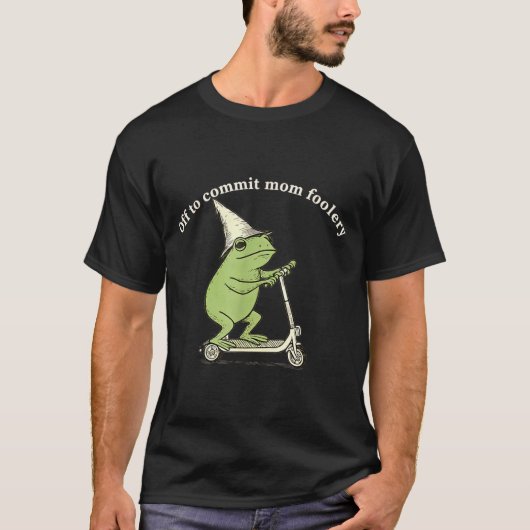 Off To Commit Mom Foolery Funny Frog Meme Tシャツ (正面)