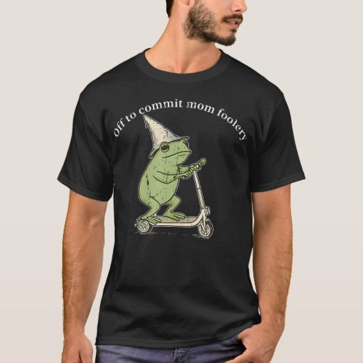 Off To Commit Mom Foolery Funny Frog Tシャツ (正面)