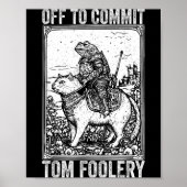 Off to commit tomfoolery meme funny saying  ポスター (正面)