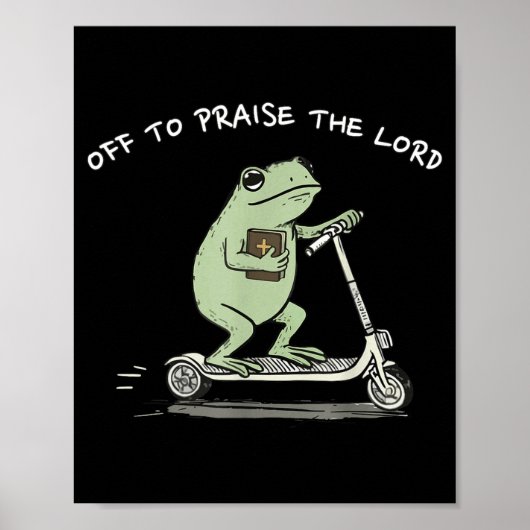 Off To Praise The Lord Funny Christian Meme Frog H ポスター (正面)