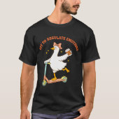 Off to regulate emotions funny goose scooter tシャツ (正面)